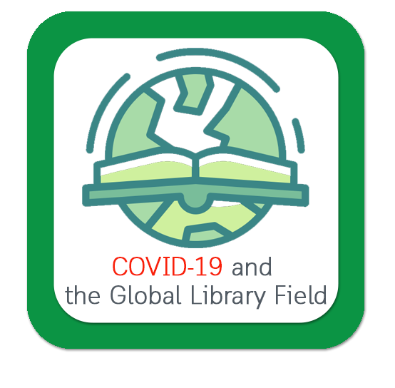 COVID-19 and the Global Library Field